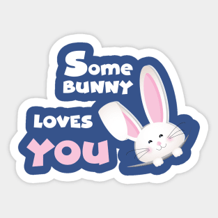 some bunny loves you Sticker